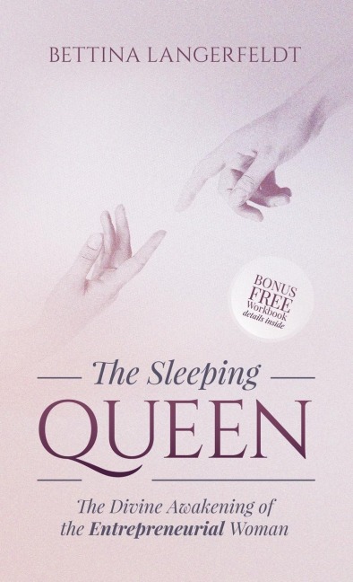 The Sleeping Queen: The Divine Awakening of the Entrepreneurial Woman