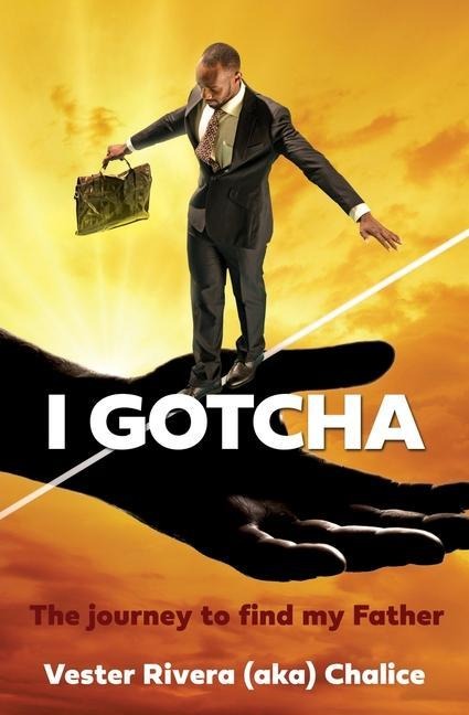 I GOTCHA: The journey to find my Father