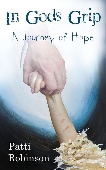 In Gods Grip: A Journey of Hope