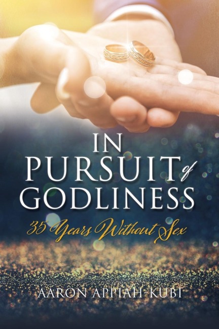 In Pursuit of Godliness 35 Years Without Sex