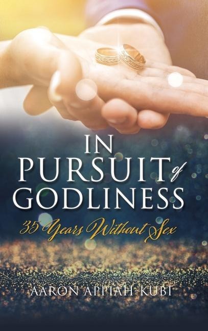 In Pursuit of Godliness 35 Years Without Sex