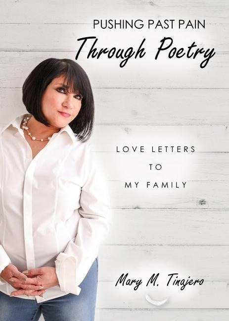 Pushing Past Pain Through Poetry: Love Letters To My Family
