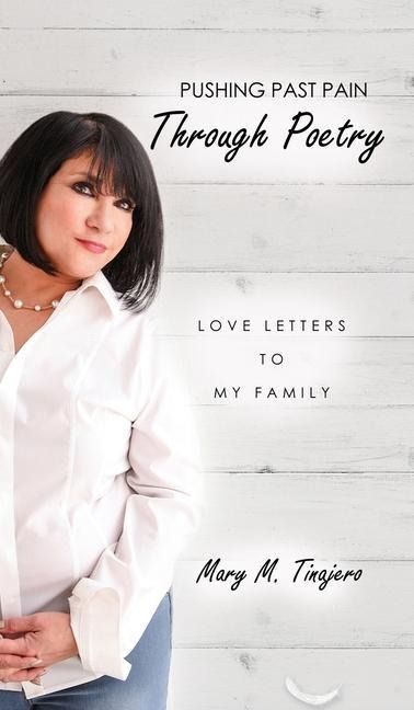 Pushing Past Pain Through Poetry: Love Letters To My Family