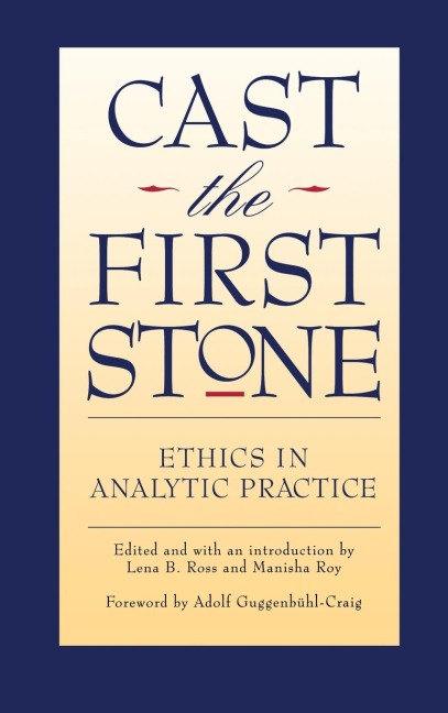 Cast the First Stone: Ethics in Analytic Practice