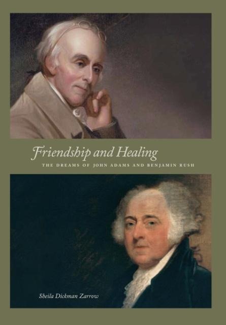 Friendship and Healing: The Dreams of John Adams and Benjamin Rush