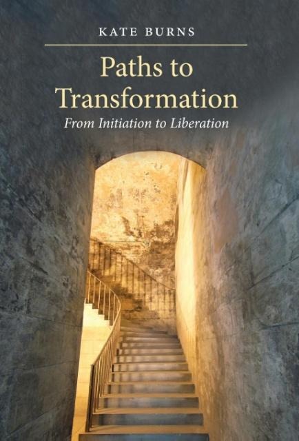 Paths to Transformation: From Initiation to Liberation - Hardcover