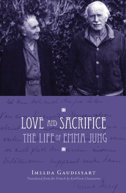 Love and Sacrifice: The Life of Emma Jung [Hardcover]