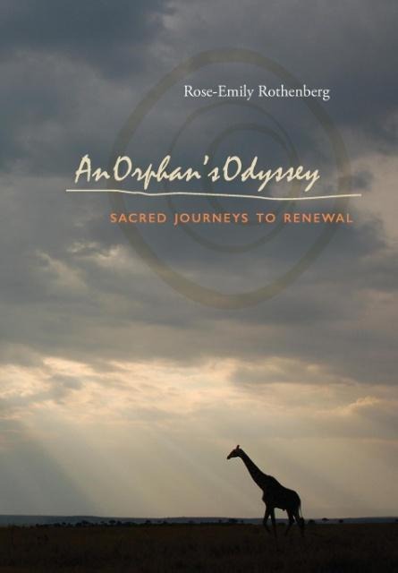 An Orphans Odyssey: Sacred Journeys to Renewal