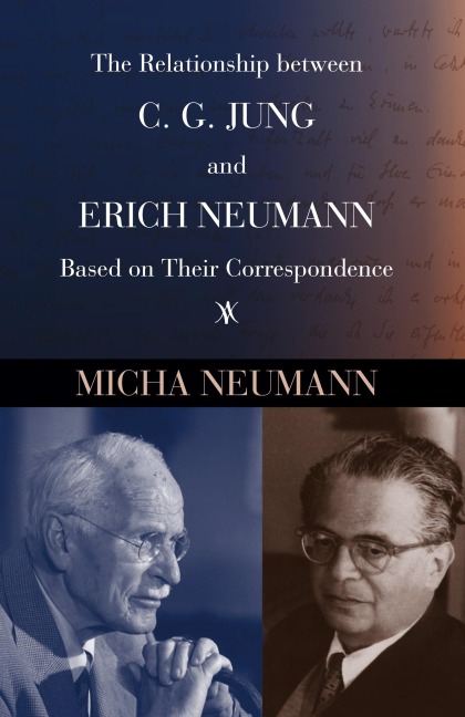 The Relationship between C. G. Jung and Erich Neumann Based on Their Correspondence