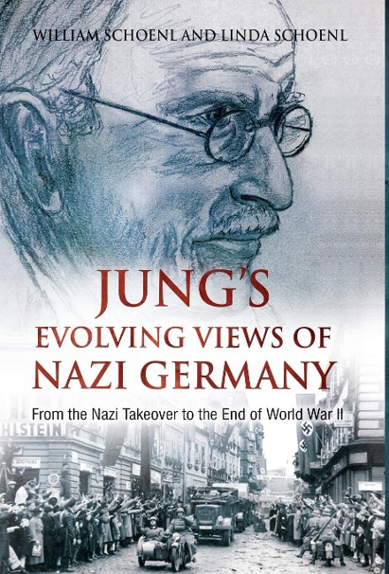 Jungs Evolving Views of Nazi Germany: From the Nazi Takeover to the End of World War II