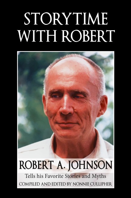 Storytime with Robert: Robert A. Johnson Tells His Favorite Stories and Myths