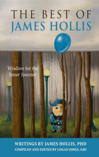The Best of James Hollis: Wisdom for the Inner Journey