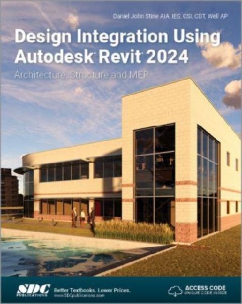 Design Integration Using Autodesk Revit 2024: Architecture, Structure and MEP