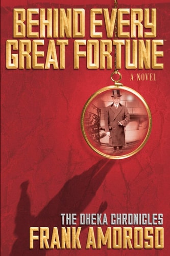 Behind Every Great Fortune The Oheka Chronicles