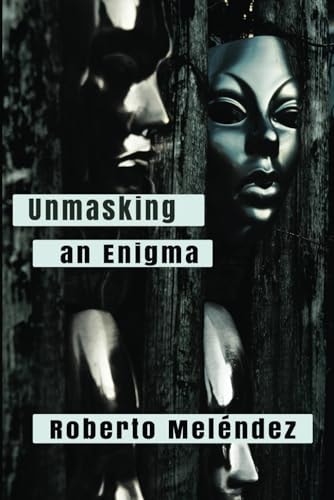Unmasking an Enigma