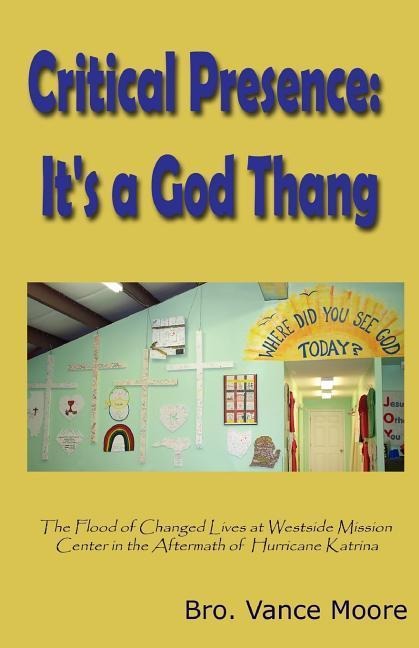 Critical Presence: Its a God Thang