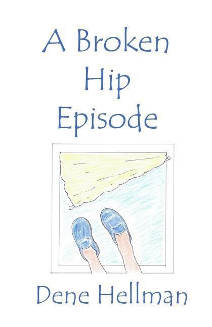 The Broken Hip Episode