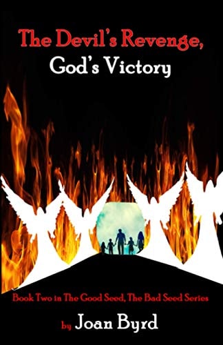 The Devil's Revenge, God's Victory Book Two of the Good Seed, the Bad Seed Series