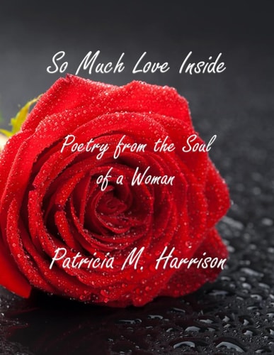 So Much Love Inside Poetry From the Soul of Woman