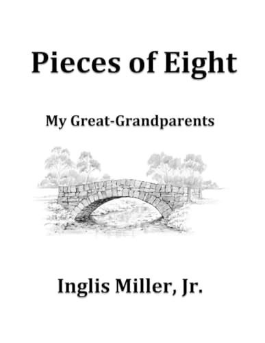 Pieces of Eight My Great Grandparents