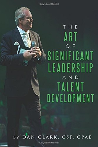 The Art Of Significant Leadership And Talent Development