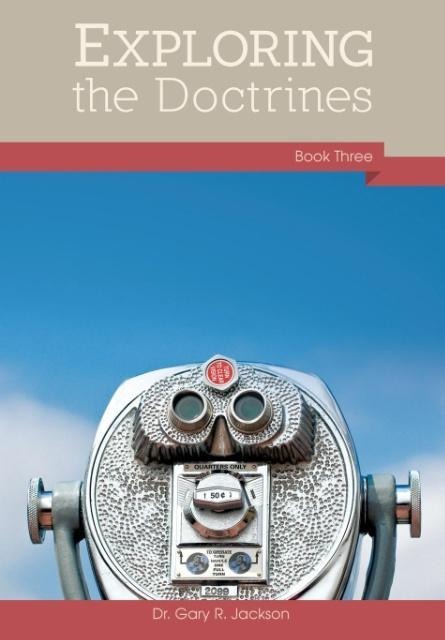 Exploring the Doctrines: Book Three