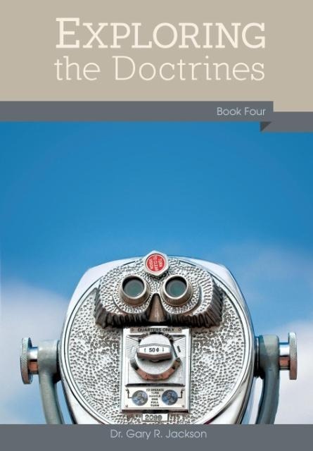 Exploring the Doctrines: Book Four