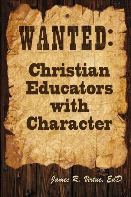 Wanted: Christian Educators with Character