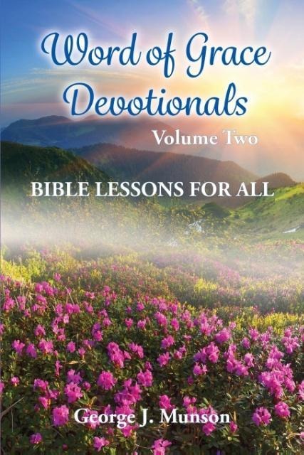 Word of Grace Devotionals: Volume Two: Bible Lessons for All