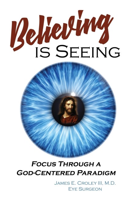 Believing is Seeing: Focus Through a God-Centered Paradigm