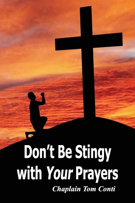 Dont Be Stingy with Your Prayers
