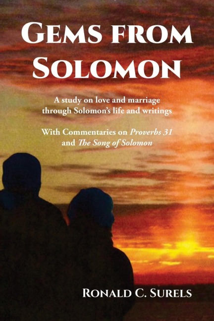 Gems from Solomon: A study on love and marriage through Solomons life and writings