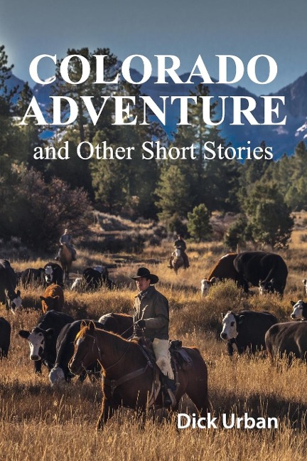 Colorado Adventure: and Other Short Stories