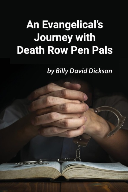 An Evangelicals Journey with Death Row Pen Pals