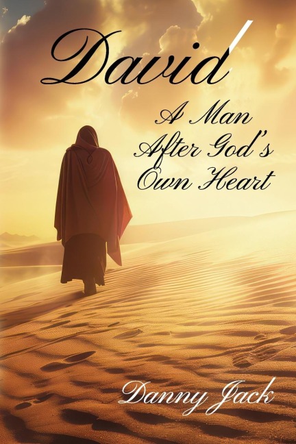 David: A Man After Gods Own Heart