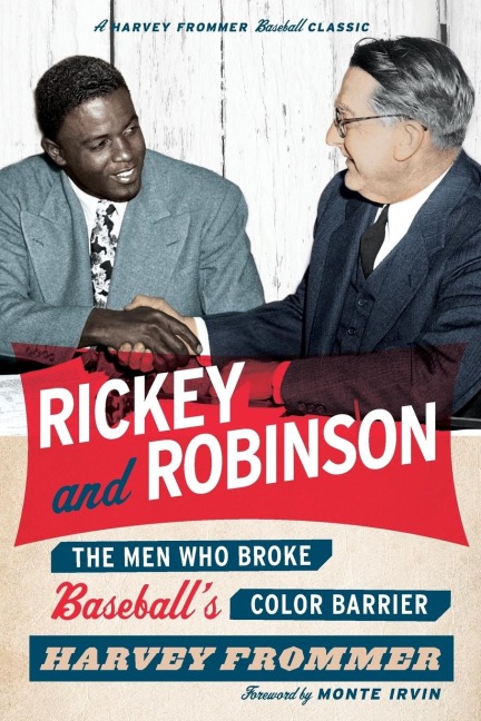 Rickey and Robinson: The Men Who Broke Baseballs Color Barrier