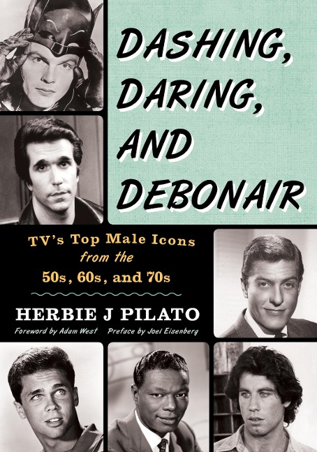 Dashing, Daring, and Debonair: Tvs Top Male Icons from the 50s, 60s, and 70s