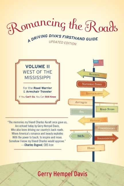 Romancing the Roads: A Driving Divas Firsthand Guide, West of the Mississippi