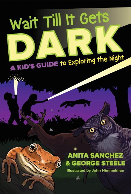 Wait Till It Gets Dark: A Kids Guide to Exploring the Night