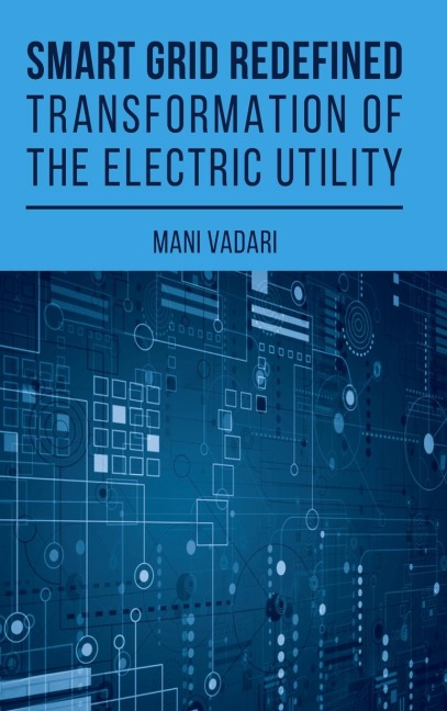 Smart Grid Redefined: The Transformed Electric Utility
