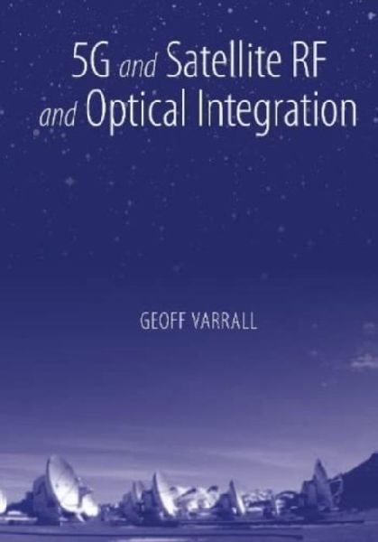 5G and Satellite RF and Optical Integration