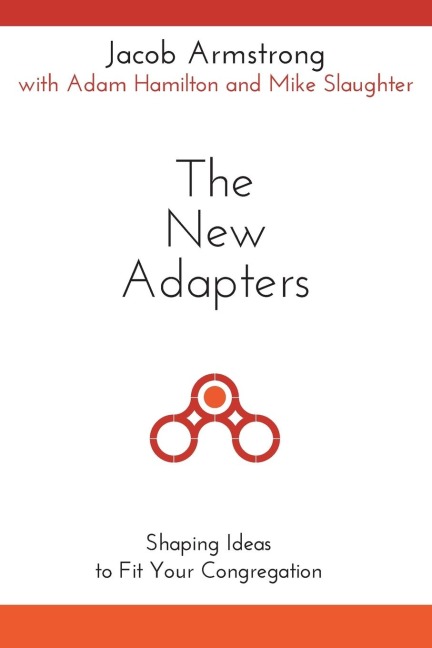 New Adapters: Shaping Ideas to Fit Your Congregation