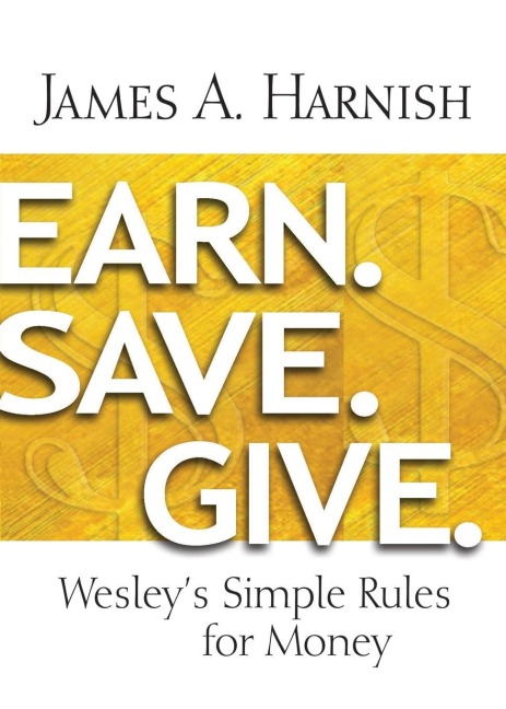 Earn. Save. Give.: Wesley's Simple Rules for Money