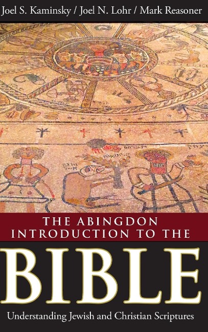 The Abingdon Introduction to the Bible: Understanding Jewish and Christian Scriptures