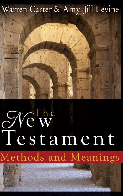 The New Testament: Methods and Meanings