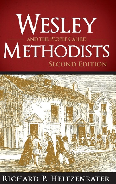 Wesley and the People Called Methodists: Second Edition