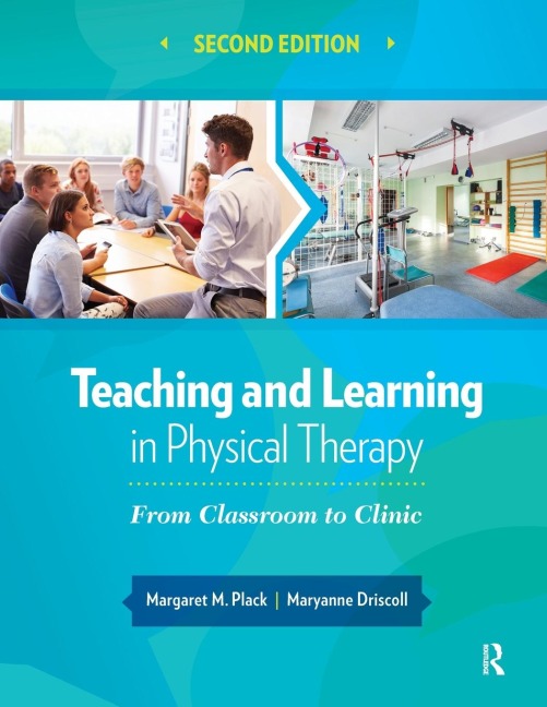 Teaching and Learning in Physical Therapy: From Classroom to Clinic