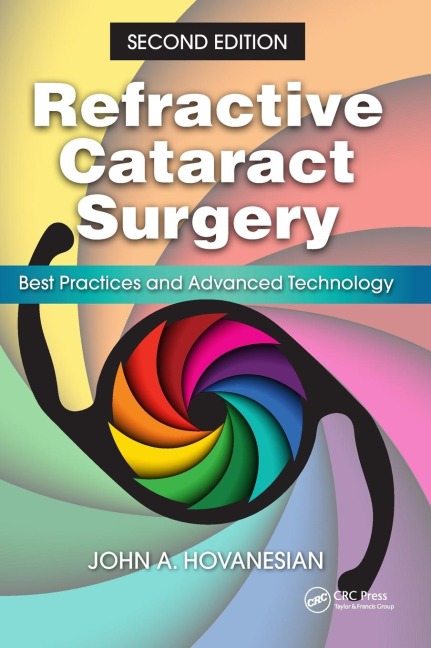 Refractive Cataract Surgery: Best Practices and Advanced Technology