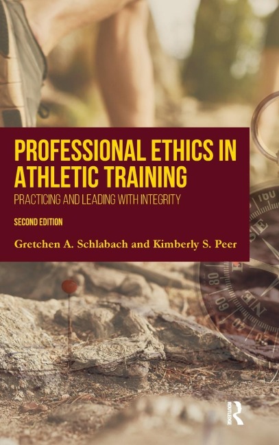 Professional Ethics in Athletic Training: Practicing and Leading With Integrity