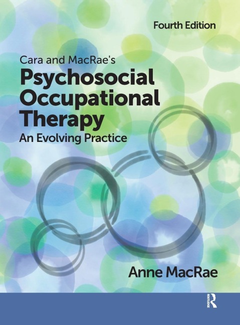 Cara and MacRaes Psychosocial Occupational Therapy: An Evolving Practice